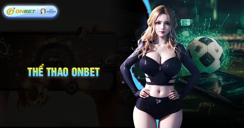 Thể thao onbet - Cá cược thể thao uy tín số 1 Châu Á